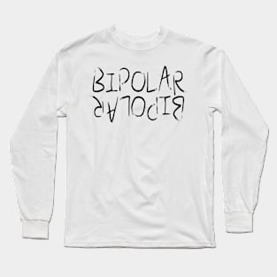 bipolar Long Sleeve T-Shirt